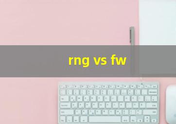 rng vs fw